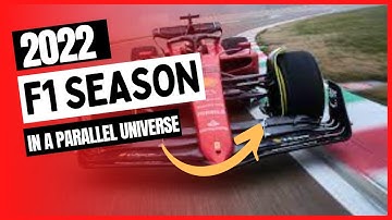 F1 2022 World Championship In a Parallel Universe.