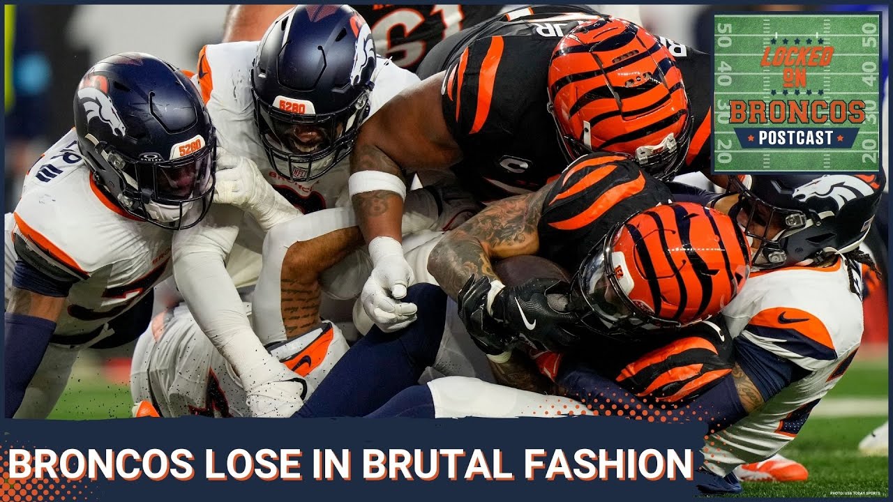 Broncos POSTCAST: Broncos lose in BRUTAL fashion vs. Bengals - YouTube