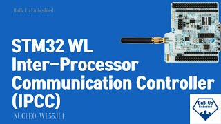 7. STM32WL Inter-Processor Communication Controller (IPCC)