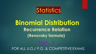 Lecture 3- Binomial Distribution ||Recurrence Relation||Renovsky Formula #probabilitydistribution