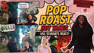 USC Students React to Wicked and Stranger Things | Pop Roast