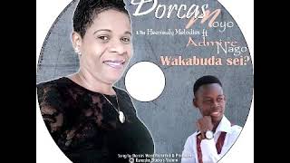 Dorcas Moyo ft Admire Nago - Wakabuda Sei?