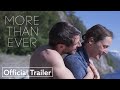 More than ever  official trailer  strand releasing