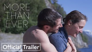 More Than Ever | Official Trailer HD | Strand Releasing