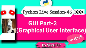 GUI Part-2(Graphical User Interface)  |pythonforbeginners|python full course in hindi|pythontutorial