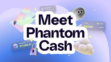 Meet Phantom Cash