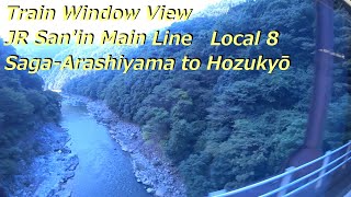 【鉄道車窓】 JR山陰本線 223系普通 8 ［嵯峨嵐山→保津峡］　Train Window View  - JR San'in Main Line -