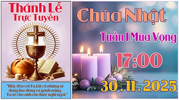 Thánh Lễ Trực Tuyến Hôm nay | Chúa Nhật Tuần I Mùa Vọng 30/11/2025 Trực Tiếp Thánh Lễ