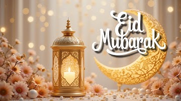 Eid Mubarak 2025 - A Tranquil Eid Al Fitr Soothing Instrumental Music