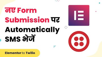 Send SMS on New Form Submission - Elementor for WordPress to Twillio (हिन्दी)