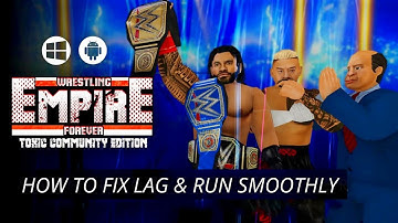 HOW TO FIX LAG ON WRESTLING EMPIRE FOREVER MOD ANDROID - low & high end devices !!