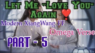 Let me Love You Again❣️P-5 (XianWang FF) Hindi explaine ❤️💜❤️💜 #xianwang #blstories