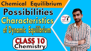 Macroscopic characteristic of dynamic equilibrium  ||    Chapter 9   ||  10th Class chemistry