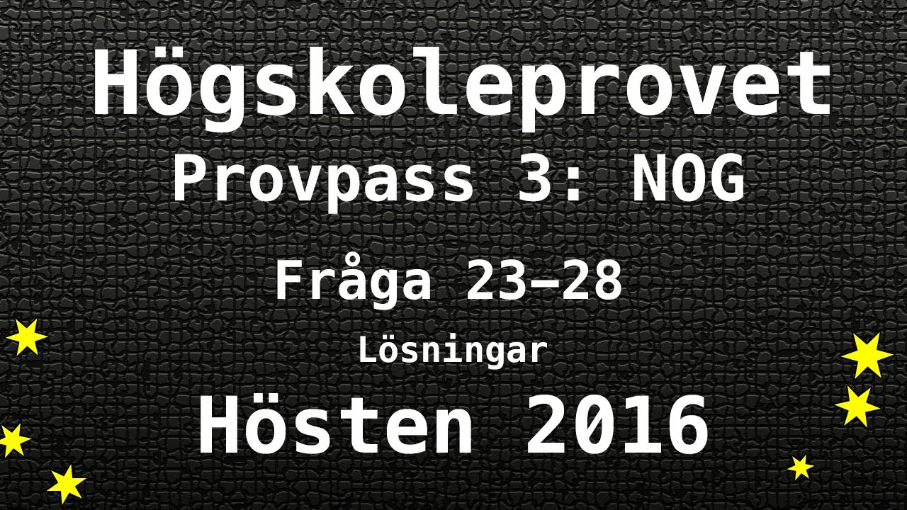 Högskoleprovet 2016 Hösten Lösningar Pass 3 NOG Kvantitativa Matte