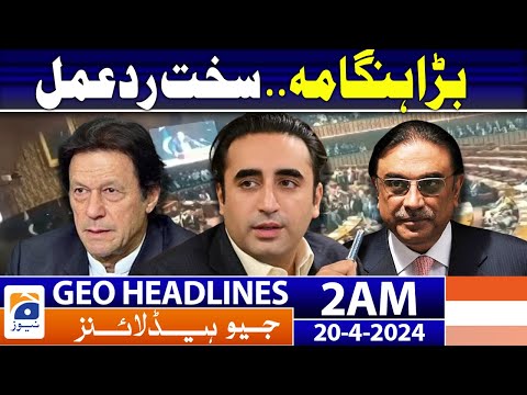 Geo News Headlines 2 AM - Bilawal Bhutto Aggressive Statement | 20th April 2024
