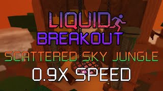Liquid Breakout OST - Scattered Sky Jungle (v1.13) 0.9x