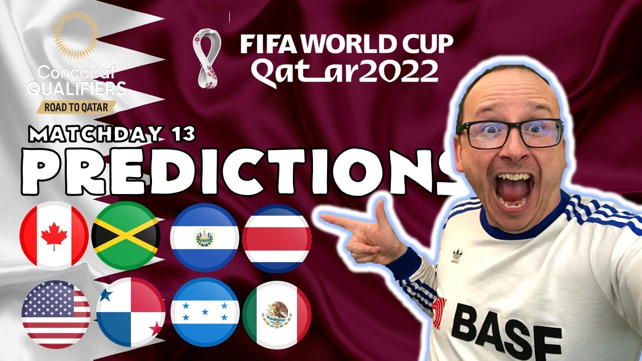2022 FIFA World Cup CONCACAF Qualifiers – Matchday 13 – Predictions