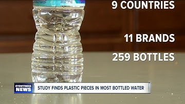 Major bottled water brands may contain plastic particles, new research shows