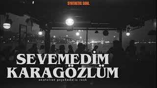 Sevemedim Karagözlüm Anatolian Psychedelic Rock Resimi