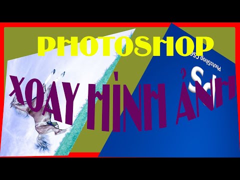 Xoay hình ảnh trong PHOTOSHOP CS6