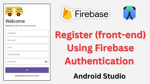 Register (front-end) Using Firebase Authentication in Android Studio [2024] | @SuShivSuccess