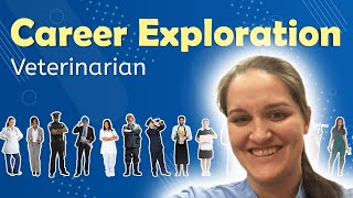 Veterinarian - Career Exploration for Teens!