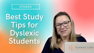 Best Study Tips for Dyslexic Students