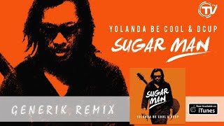 Yolanda Be Cool & Dcup - Sugar Man (Generik Mix) - Official Audio