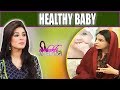 Healthy baby  mehekti morning with sundus khan  23 january 2018  atv