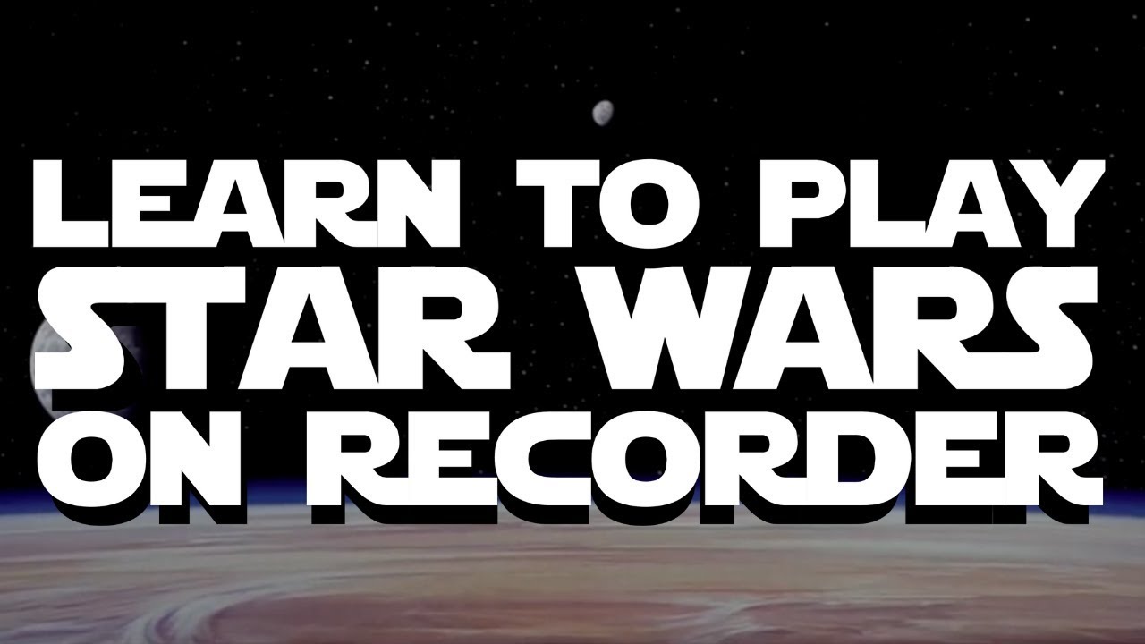 how to play star wars theme song on recorder