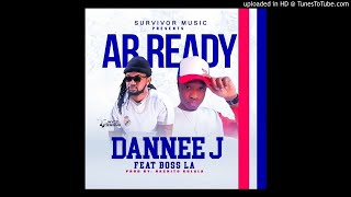 Dannee J ft. LAJ - Ar Ready (Sierra Leone Music)