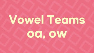 Vowel Teams oa, ow | English Chant Vowel Teams oa, ow | English Chant
