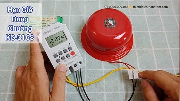 Hướng Dẫn Timer Hẹn Giờ #KG316S, kết hợp Chuông Reng trường học, báo động. #thietbidienthanhtam