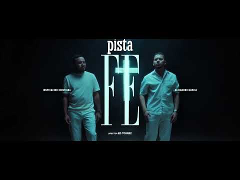 FE (PISTA VERSIÓN BANDA) INSPIRACIÓN CRISTIANA FT. ALEJANDRO GARCÍA