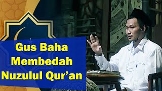 Gus Baha: Membedah Nuzulul Qur'an