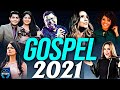 Louvores e Adoração 2021 - As Melhores Músicas Gospel Mais Tocadas 2021 - Top hinos evangélicos