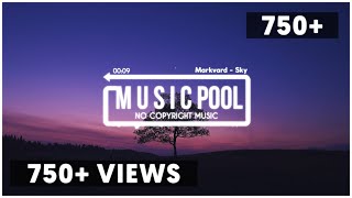 Markvard - Sky | Music Pool | Video Pool | No Copyright Music | 2018