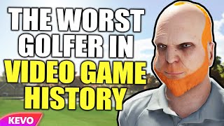 I made the worst golfer in video game history