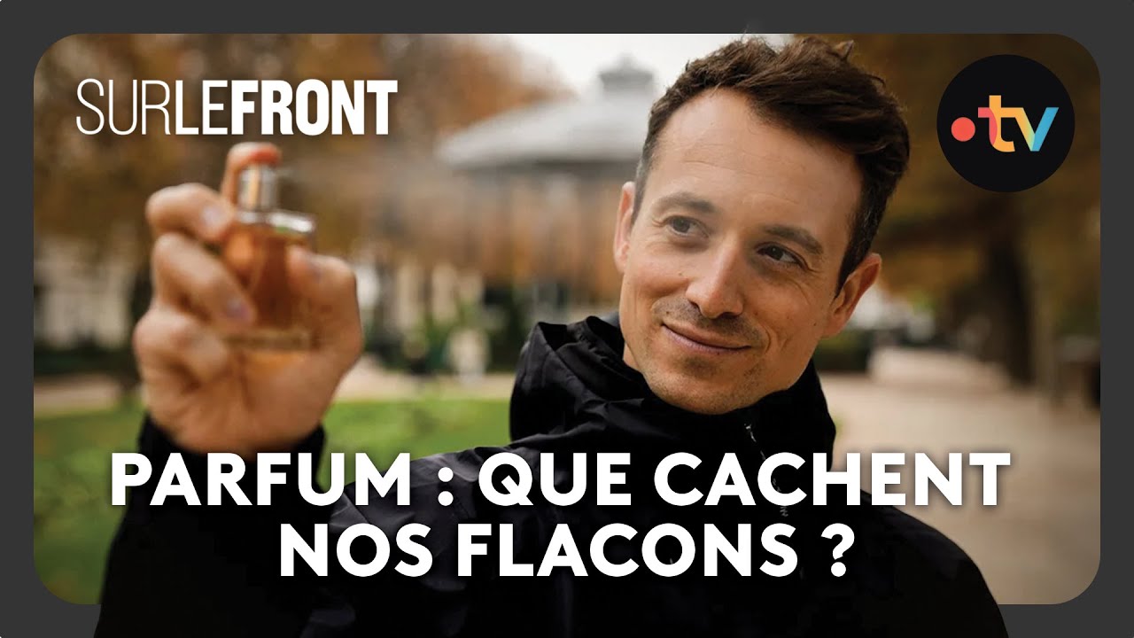 Parfum : que cachent nos flacons ? (Intégrale) - Sur le front avec Hugo Clément