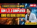 Biotechnology Gene Editing SDN 1 vs SDN 2 vs SDN 3 Explained | GMO vs Gene Edited Crops UPSC