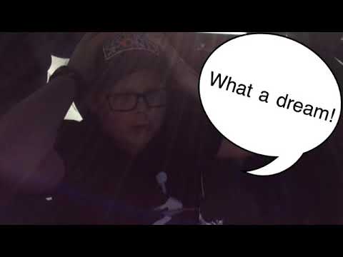 What a dream! (Funny)