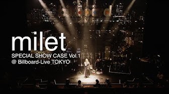 milet ライブ映像 ”SPECIAL SHOW CASE Vol.1" @ Billboard-Live TOKYO