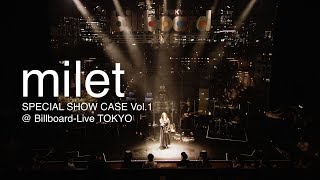 milet ライブ映像 ”SPECIAL SHOW CASE Vol.1' @ Billboard-Live TOKYO