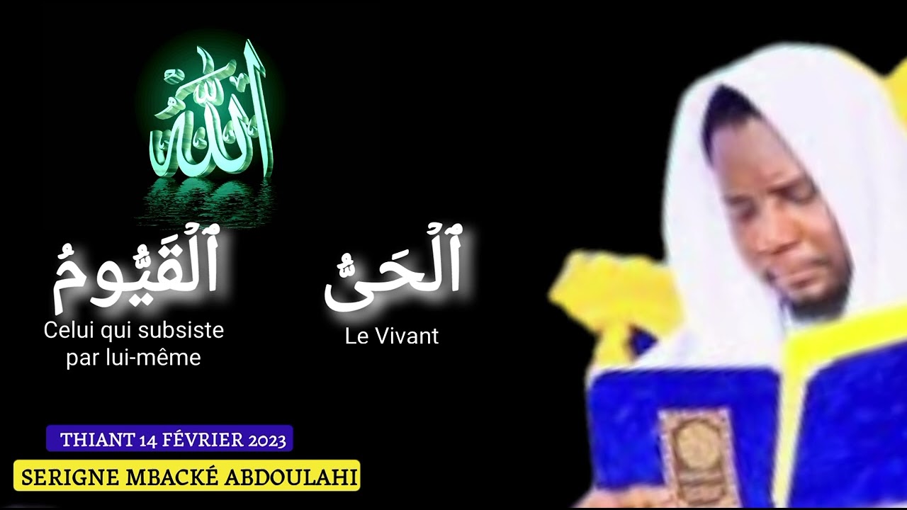 Jángat: Turu Al-Hayyu Al-Qayyûm : Serigne Mbacké Abdoulahi // Thiant 14/2/2023