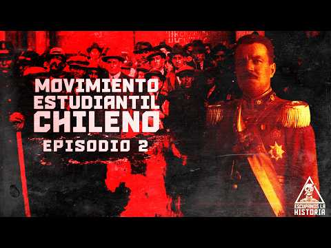 Series: History of the Chilean Student Movement | Episode 2: The Decline of Student Anarchism