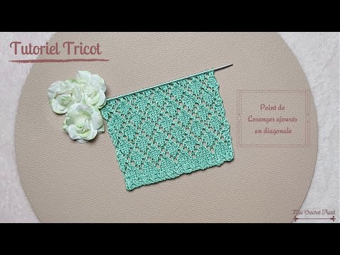 #161 Tricot: Point de Losanges Ajourés en diagonale. Diagonal openwork diamond knit. Maïlane