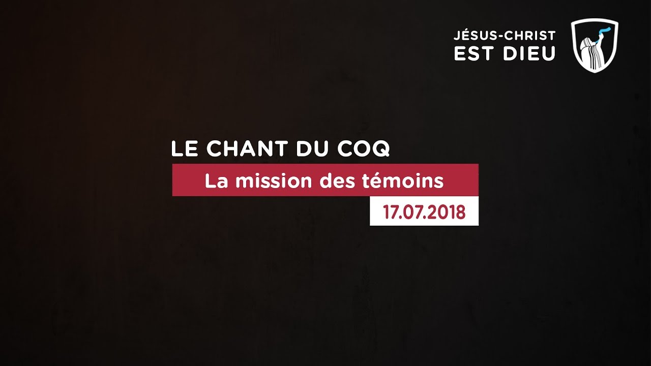 La mission des témoins (Shora KUETU - 17/07/18) - YouTube