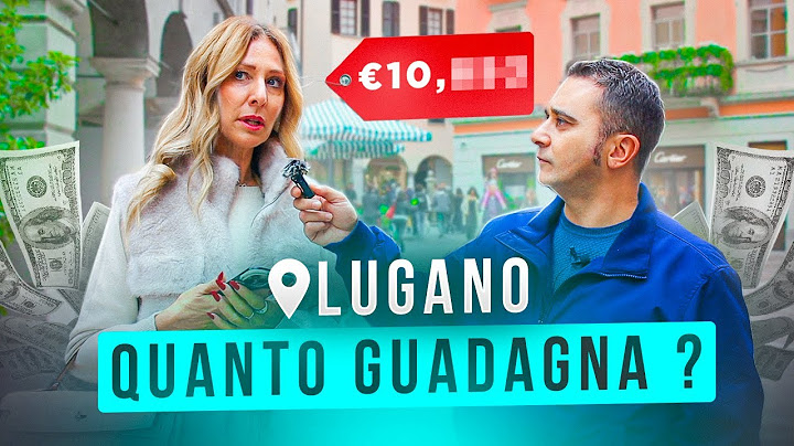 Quanto si GUADAGNA in SVIZZERA ? (Lugano)