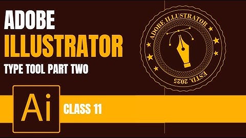 Type Tool (part 02)  in Illustrator l Class 11 l Begginer to Advance