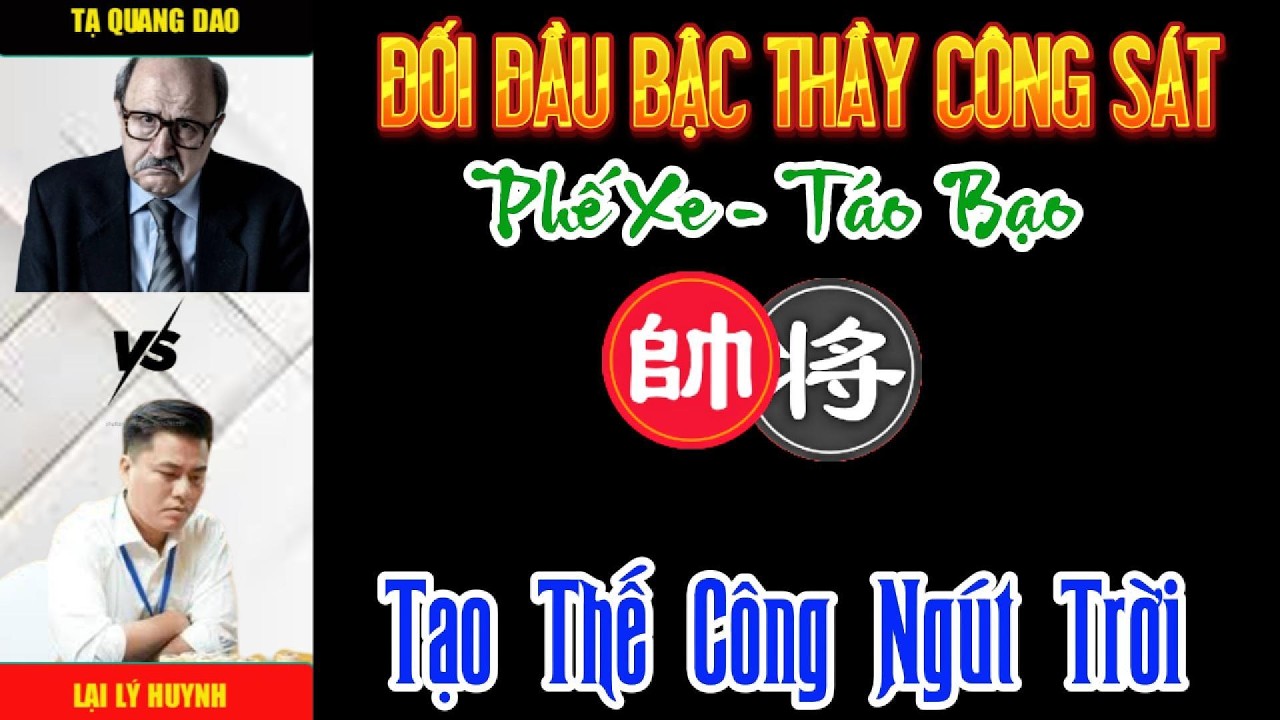 Cờ tướng đương đại: Lại Lý Huynh đối đầu bậc thầy công sát phế xe tấn công sám hồn